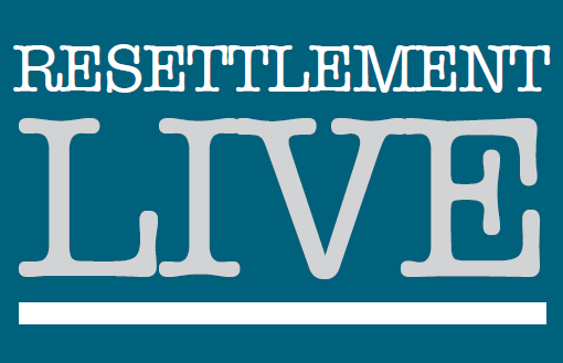 Resettlement Live! – Always have a contingency plan!