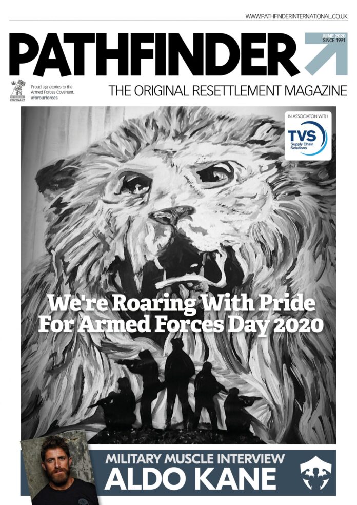 Cover of Pathfinder magazine featuring a black-and-white lion mural with the headline “We’re Roaring With Pride For Armed Forces Day 2020,” a nod to Royal Navy heroes, and a smaller inset photo of veteran Aldo Kane.