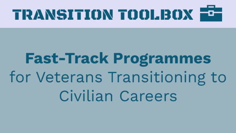 Fast-Track Programmes for Veterans Transitioning to Civilian Careers