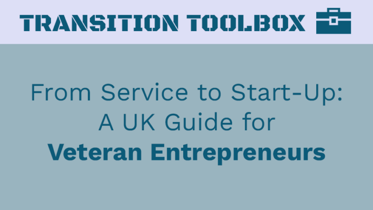 From Service to Start-Up: A UK Guide for Veteran Entrepreneurs