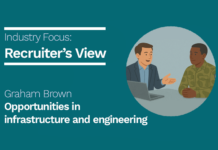 Veterans are the solution to sector-wide skills shortages Recruiter's View from Graham Brown on Infrastructure and Engineering