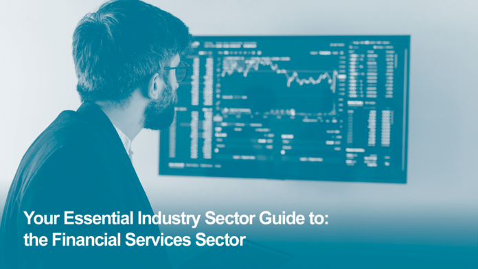 Your Essential Sector Guide: the Financial Services Sector for Service Leavers and Veterans: Employers, Roles, Skills and Entry Routes