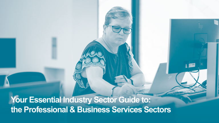 Your Essential Sector Guide: Professional and business services sectors for Service Leavers and Veterans: Employers, Roles, Skills and Entry Routes