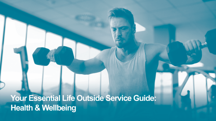 Your Essential Life Outside Service Guide: Health & Wellbeing for Service Leavers and Veterans