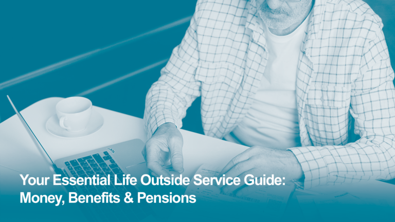 Your Essential Life Outside Service Guide: Money, Benefits & Pensions for Service Leavers and Veterans
