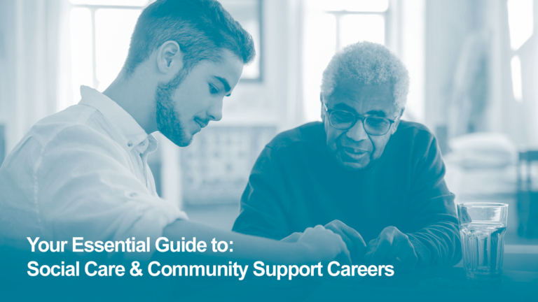 Your Essential Careers Guide: Social Care Careers for Service Leavers and Veterans: Skills, Salaries and Career Progression