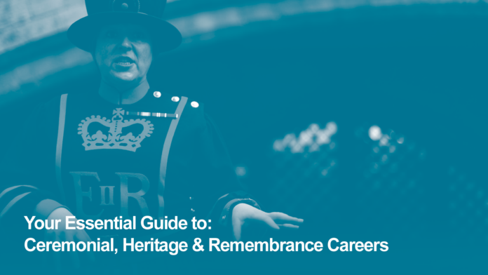 Your Essential Careers Guide: Ceremonial, Heritage & Remembrance Roles Careers for Service Leavers and Veterans: Skills, Salaries and Career Progression
