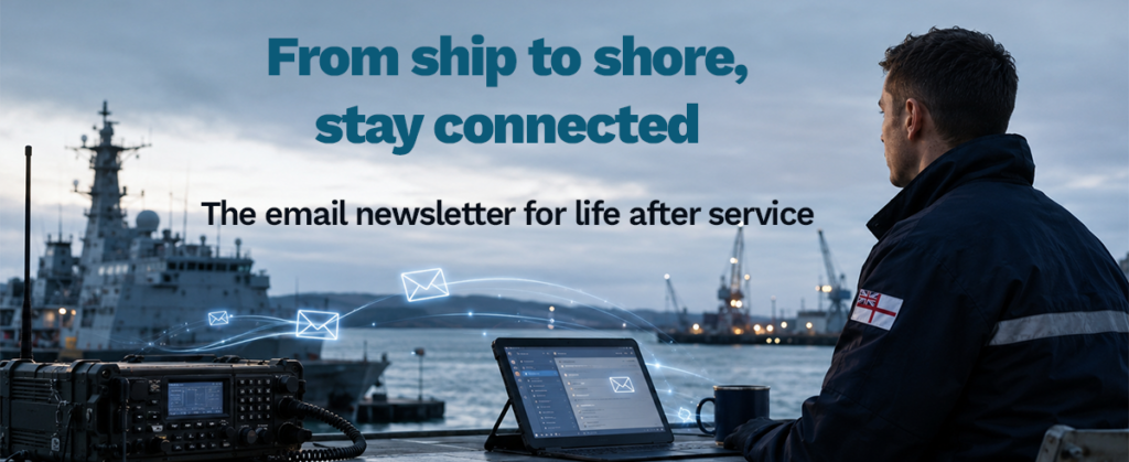 A man in uniform sits by the harbour using a laptop with a navy ship in the background. Text reads: "From ship to shore, stay connected. The email newsletter for life after service.